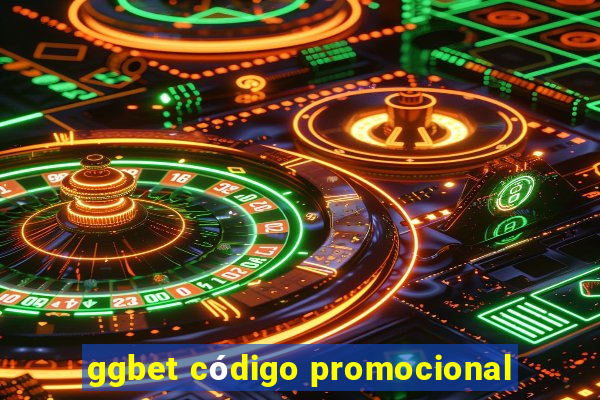 ggbet código promocional